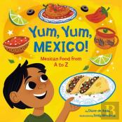 Yum, Yum, Mexico!