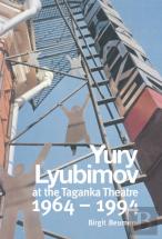 Yuri Lyubimov: Thirty Years At The Taganka Theatre
