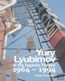 Bertrand.pt - Yuri Lyubimov: Thirty Years At The Taganka Theatre