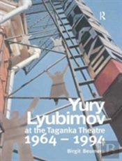 Yuri Lyubimov: Thirty Years At The Taganka Theatre