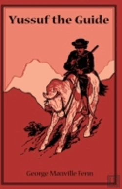 Bertrand.pt - Yussuf The Guide Or The Mountain Bandits