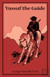 Yussuf The Guide Or The Mountain Bandits