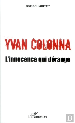 Bertrand.pt - Yvan Colonna ; L'Innocence Qui Dérange