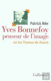 Yves Bonnefoy, Penseur De L'Image Ou Les Travaux De Zeuxis