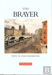 Yves Brayer. Texte De Lydia Harambourg