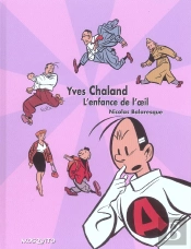 Yves Chaland : L'Enfance De L'Oeil