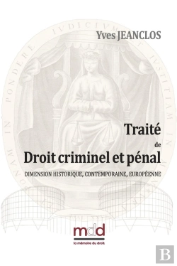 Bertrand.pt - Yves Jeanclos, Traite De Droit Criminel Et Penal - Dimension Historique, Contemporaine, Europeenne