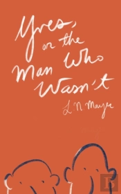 Yves, Or The Man Who Wasn'T