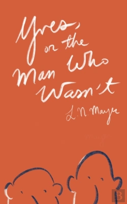 Bertrand.pt - Yves, Or The Man Who Wasn'T