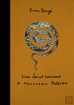 Bertrand.pt - Yves Saint Laurent: A Moroccan Passion
