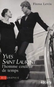 Yves Saint Laurent ; L'Homme Couleur De Temps