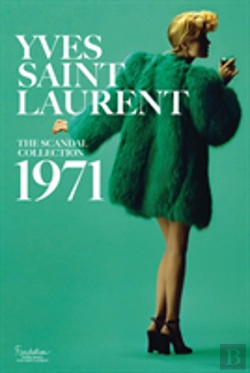 Bertrand.pt - Yves Saint Laurent: The Scandal Collection, 1971