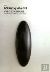 Yves Schemoul ; Écrans Et Vis-À-Vis