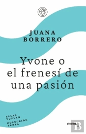 Yvone O El Frenesi De Un Pasion