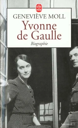 Bertrand.pt - Yvonne De Gaulle ; L'Inattendue