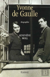 Yvonne De Gaulle L'Inattendue