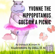 Yvonne The Hippopotamus Goes On A Picnic