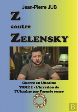 Bertrand.pt - Z Comme Zelensky - L'Invasion Et La Resistance