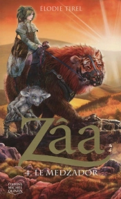 Zâa Tome 4 : Le Medzador
