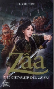 Zâa Tome 5 : Le Chevalier De L'Ombre