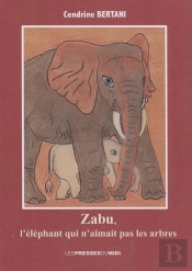 Zabu, L'Elephant Qui N'Aimait Pas Les Arbres