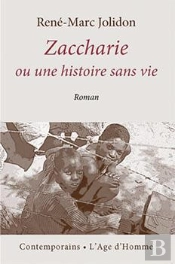 Zaccharie Ou Une Histoire Sans Vie