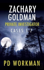 Zachary Goldman Private Investigator Cases 5-7
