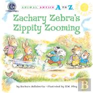 Zachary Zebra'S Zippity Zooming