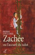 Zachée Ou L'Accueil Du Salut ; De Samson À Jacques, Frères De Jésus
