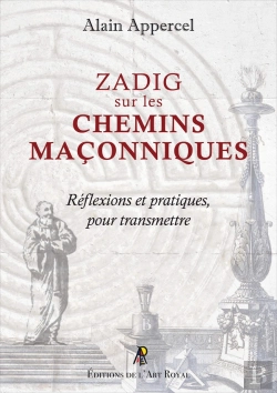 Bertrand.pt - Zadig Sur Les Chemins Maçonniq : Zadig Sur Les Chemins Maçonniques - Réflexions Et Pratiques, Pour Transmettre
