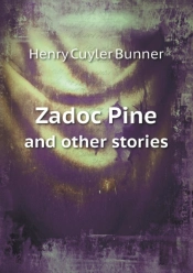 Zadoc Pine And Other Stories