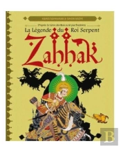 Zahhak : La Légende Du Roi Serpent