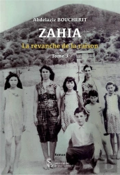 Zahia, La Revanche De La Raison T.3