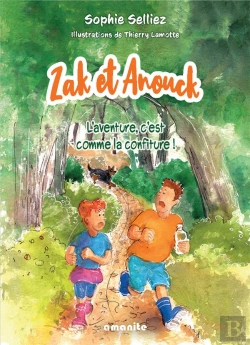Bertrand.pt - Zak Et Anouck : L'Aventure, C'Est Comme La Confiture !