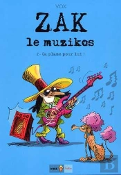 Zak Le Muzikos ; T2 Ça Plane Pour Lui !