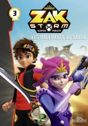 Zak Storm - Tome 3 Les Naufrages Du Sable