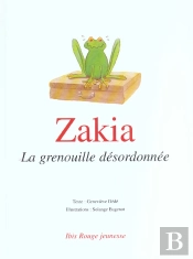 Zakia La Grenouille Désordonnée