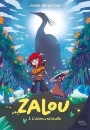 Zalou Tome 1 : L'Arbrus Cristallis