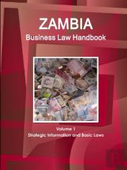 Zambia Business Law Handbook Volume 1 Strategic Information And Basic Laws