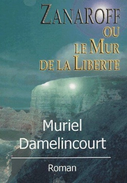 Bertrand.pt - Zanaroff Ou Le Mur De La Liberté