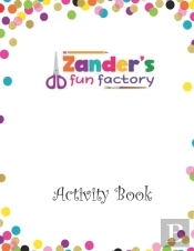 Zander'S Fun Factory