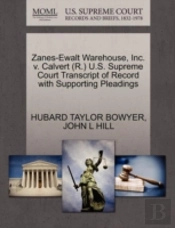 Zanes-Ewalt Warehouse, Inc. V. Calvert (R.) U.S. Supreme Court Transcript Of Record With Supporting Pleadings