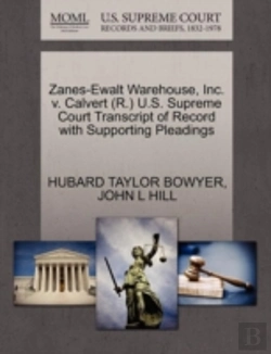 Bertrand.pt - Zanes-Ewalt Warehouse, Inc. V. Calvert (R.) U.S. Supreme Court Transcript Of Record With Supporting Pleadings