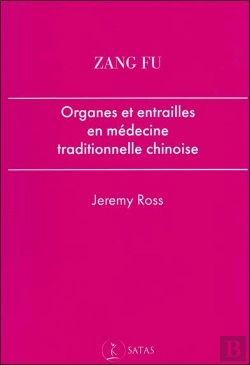 Bertrand.pt - Zang Fu ;  Organes Et Entrailles En Médecine Traditionnelle Chinoise