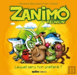 Bertrand.pt - Zanimo ; Réunion ; Lequel Sera Ton Préféré