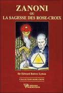 Zanoni Ou La Sagesse Des Rose-Croix
