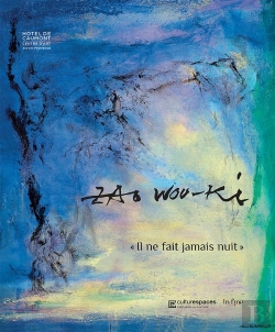 Bertrand.pt - Zao Wou-Ki : Il Ne Fait Jamais Nuit