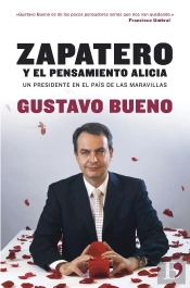Zapatero: El Pensamiento Alicia