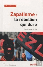 Zapatisme : La Rébellion Qui Dure
