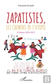 Zapatistes, Les Chemins De L'Utopie (Chiapas 2006-2021)